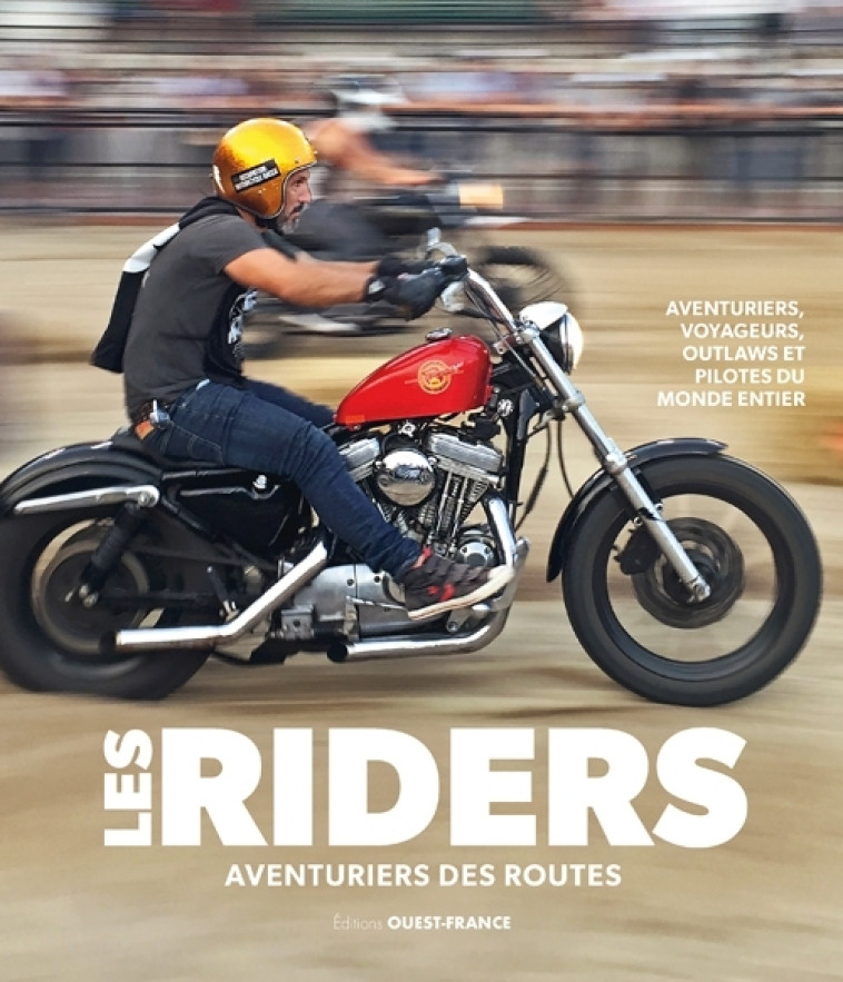 Les Riders, aventuriers des routes - Henry Von Wartenberg - OUEST FRANCE