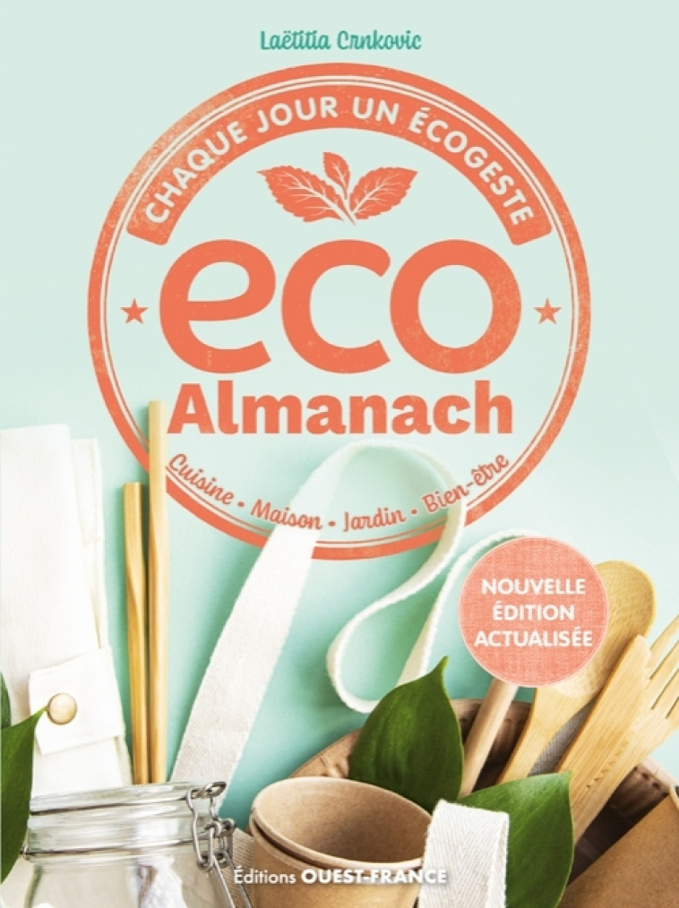 Eco almanach, chaque jour un écogeste - Laëtitia Crnkovic - OUEST FRANCE