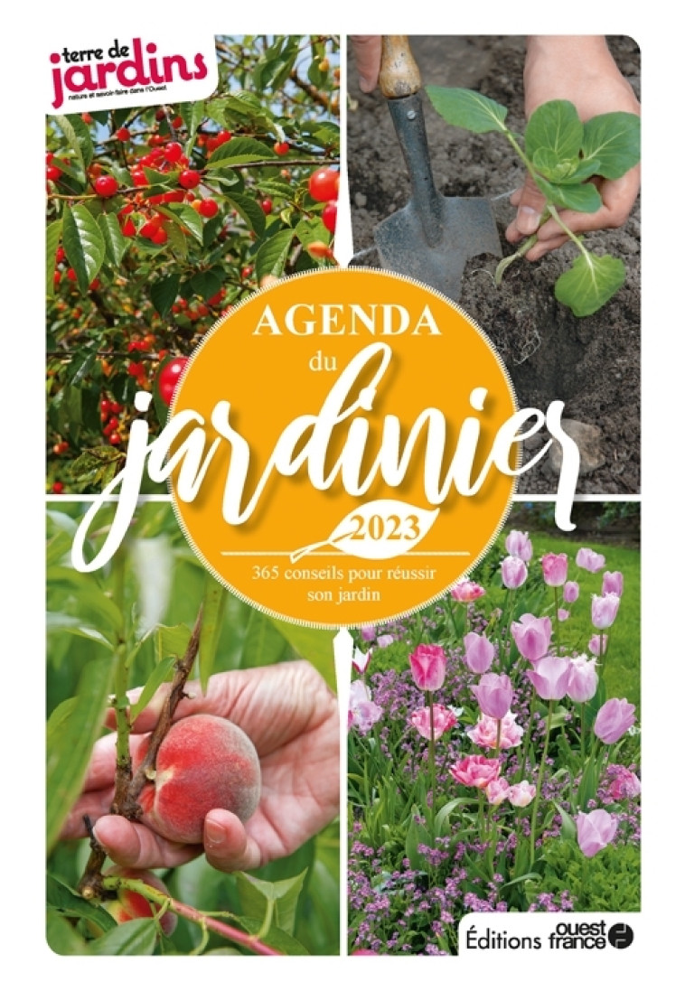 Agenda du jardinier 2023 - Thomas Alamy - OUEST FRANCE