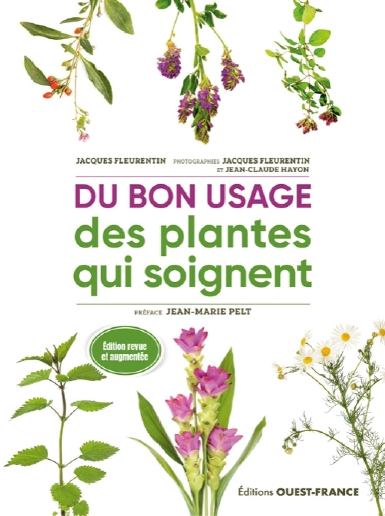 Du bon usage des plantes qui soignent - Jacques Fleurentin, Jean-Claude Hayon - OUEST FRANCE