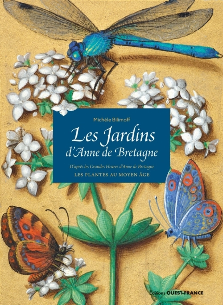 Jardins disparus Anne de Bretagne - Michèle Bilimoff - OUEST FRANCE