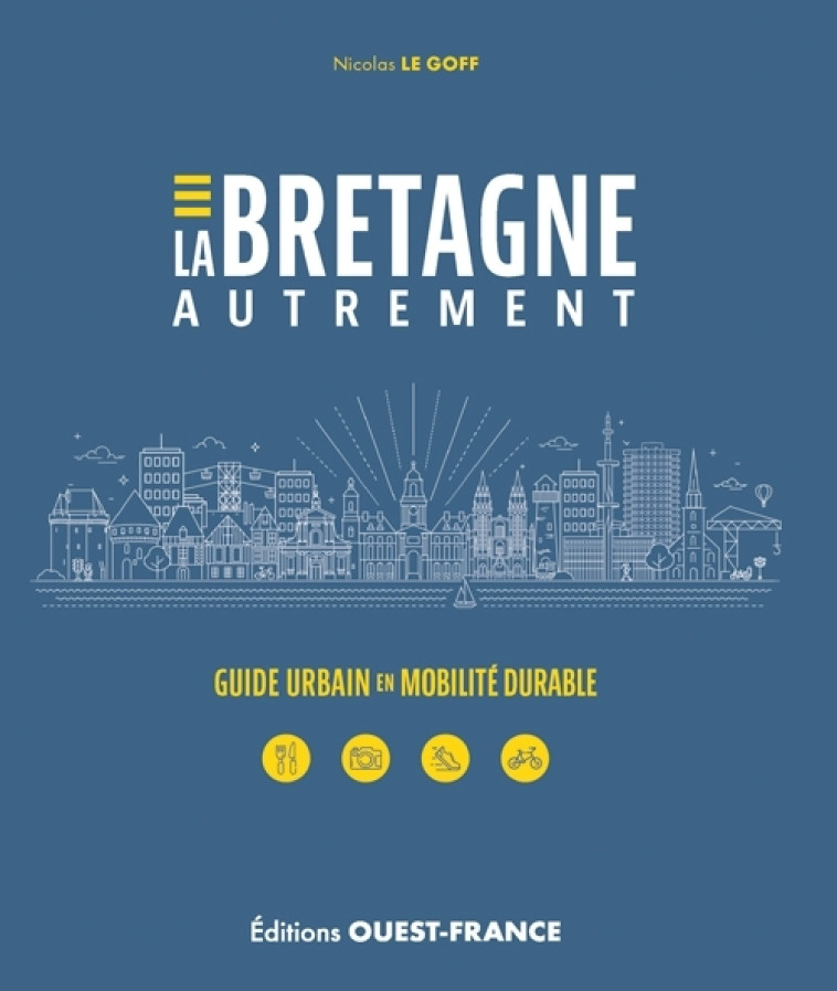 La Bretagne autrement - Nicolas Le Goff - OUEST FRANCE