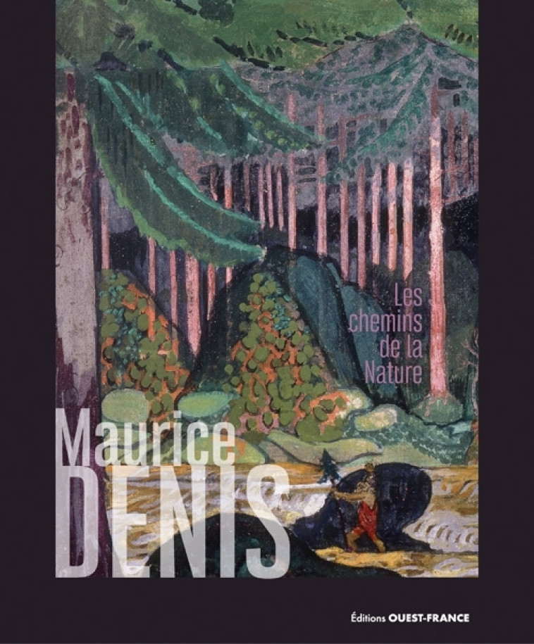 Maurice Denis, les chemins de la nature - XXX - OUEST FRANCE