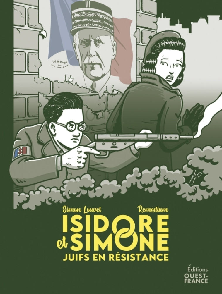 Isidore et Simone, Juifs en résistance - Simon Louvet, Remedium Remedium, Christophe Tardieux - OUEST FRANCE