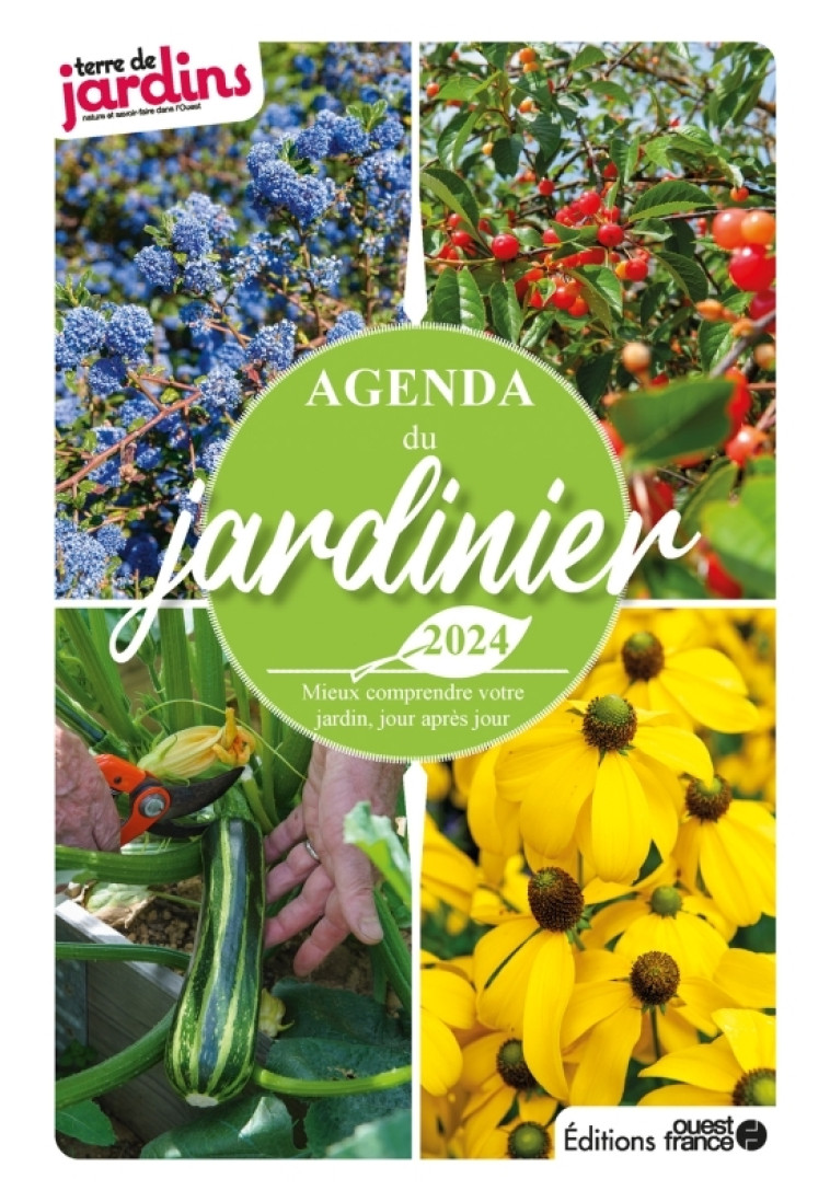 Agenda du jardinier 2024 - Thomas Alamy - OUEST FRANCE