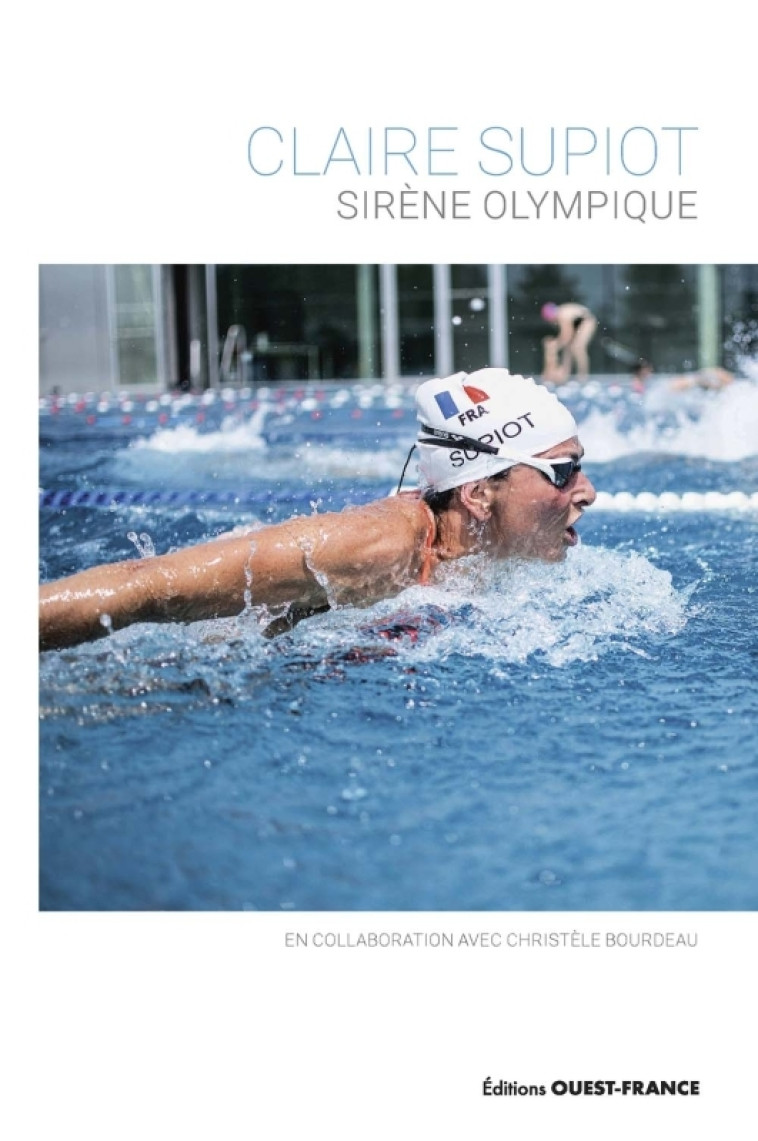 Claire Supiot - Sirène olympique - Christèle Bourdeau, Claire Supiot - OUEST FRANCE