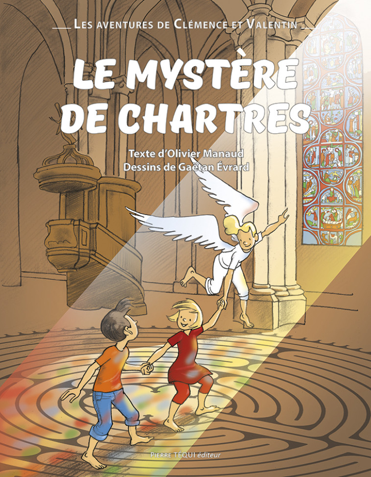 Le mystère de Chartres  - Olivier MANAUD, Gaëtan Evrard - TEQUI