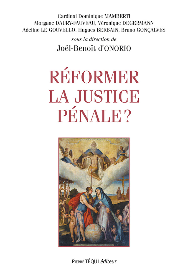 Réformer la justice pénale ? -  Collectif, Joël-Benoît d'Onorio - TEQUI