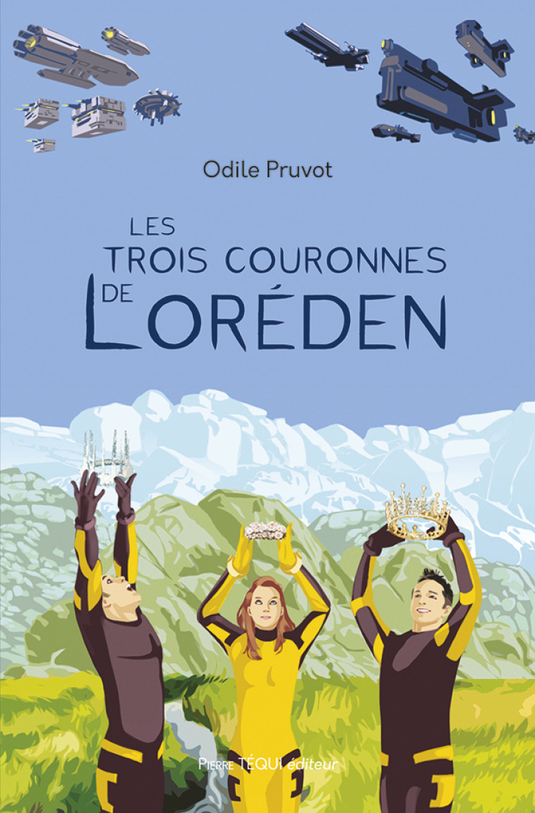 Les trois couronnes de Loréden - Odile Pruvot - TEQUI