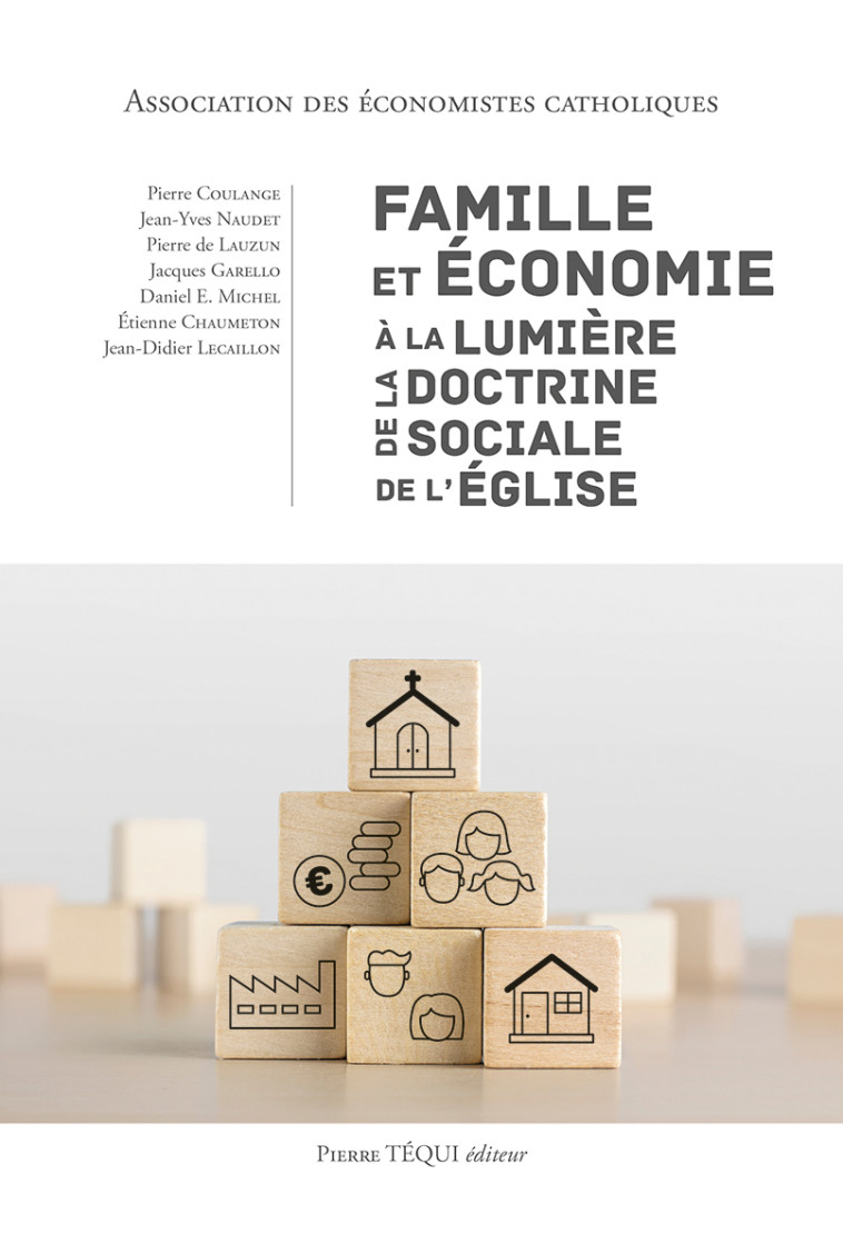 Famille et économie à la lumière de la Doctrine sociale de l'Église -  Association des économistes catholiques - TEQUI