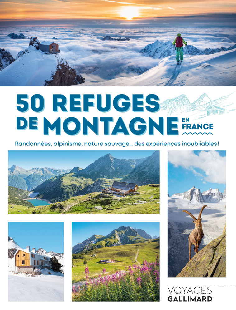 50 refuges de montagne en France - Éric Delaperrière, Nolwenn Patrigeon - GALLIM LOISIRS