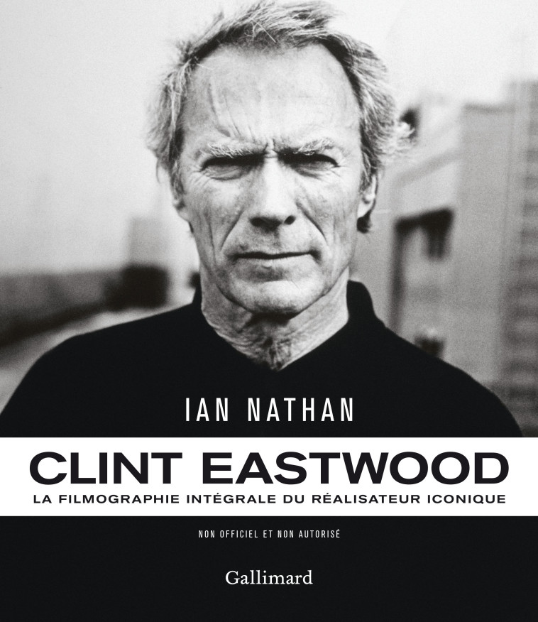 Clint Eastwood - Ian Nathan, Hélène Borraz, Bérangère Viennot, Bérengère Viennot - GALLIM LOISIRS