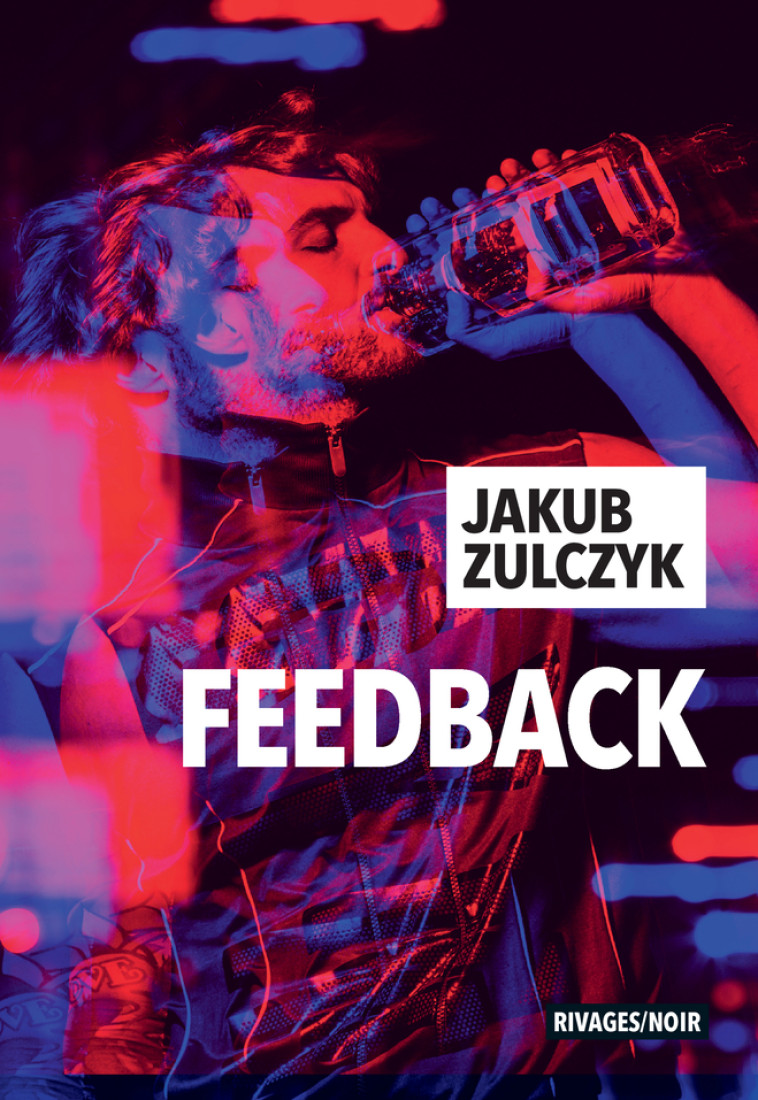 Feedback - Jakub Zulczyk, Erik Veaux, Kamil Barbarski - RIVAGES