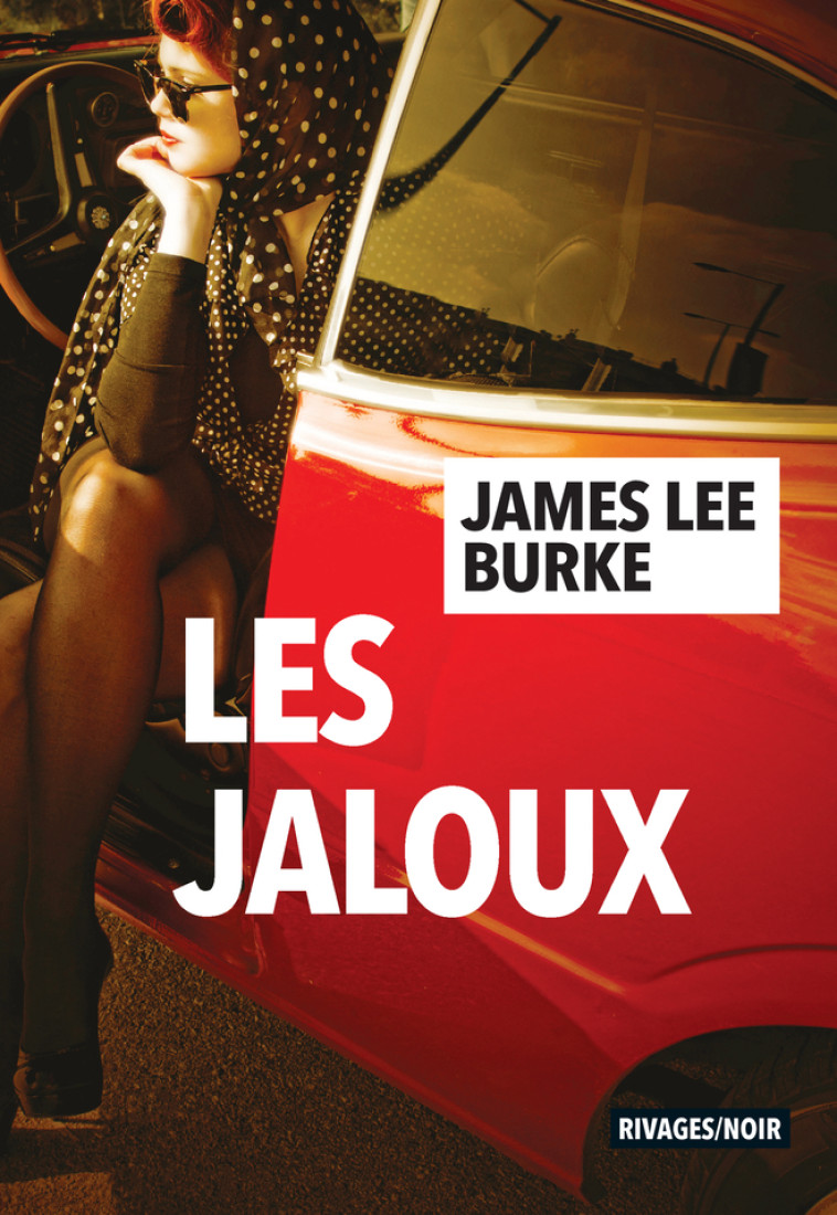 Les jaloux - James lee Burke, Christophe Mercier - RIVAGES