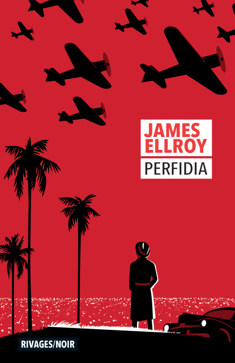 Perfidia - James Ellroy, Jean-Paul Gratias - RIVAGES