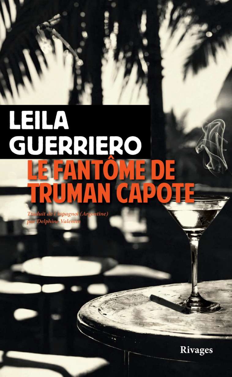 LE FANTÔME DE TRUMAN CAPOTE - GUERRIERO LEILA - RIVAGES