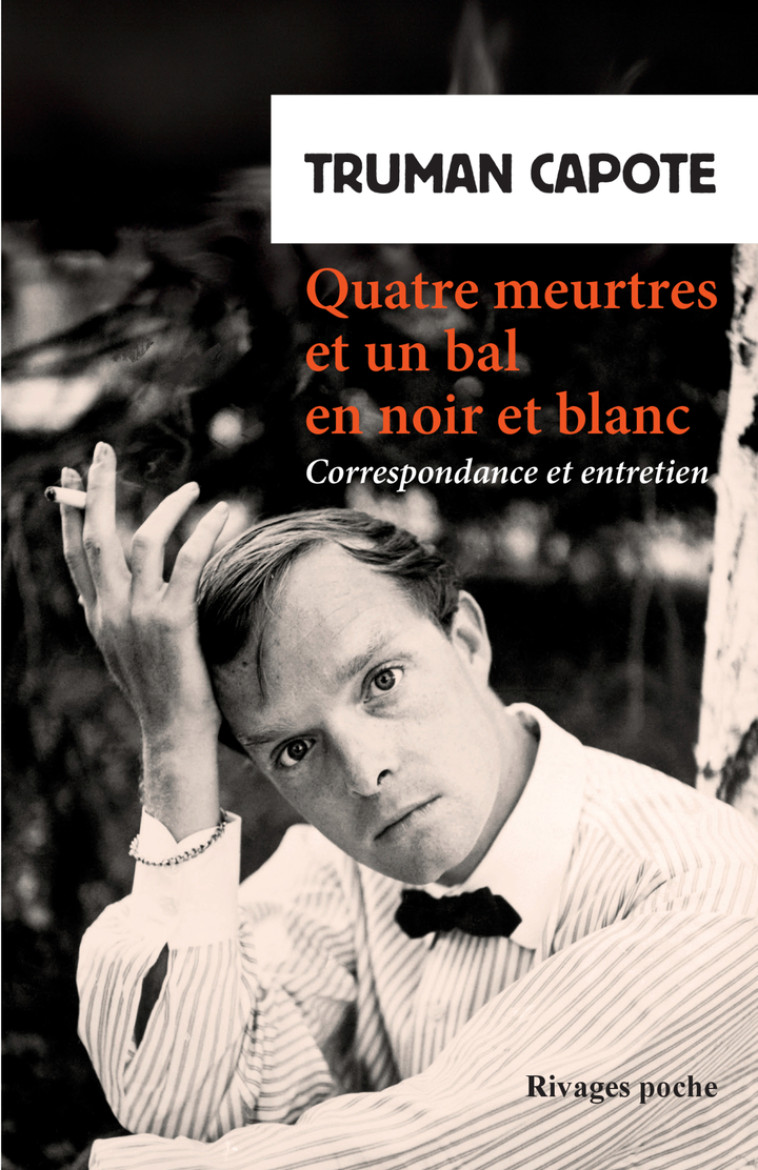 QUATRE MEURTRES ET UN BAL EN NOIR ET BLANC - CAPOTE TRUMAN - RIVAGES