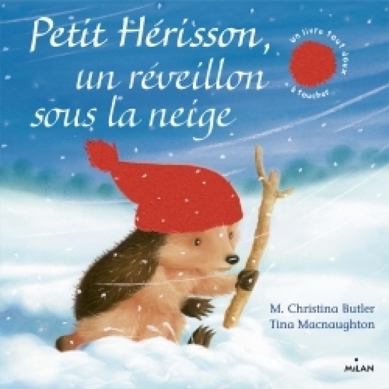 Petit Hérisson Un réveillon sous la neige (tout carton) - M. Christina Butler, Tina MacNaughton - MILAN