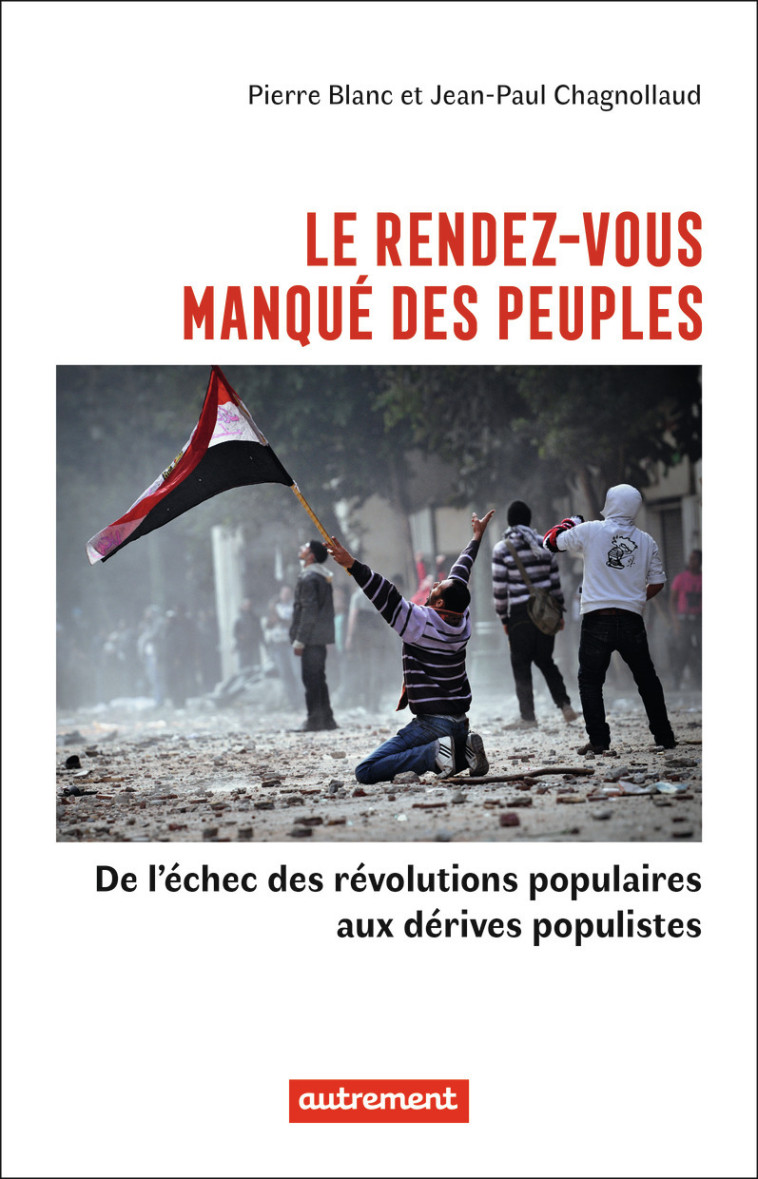 Le rendez-vous manqué des peuples - Pierre Blanc, Jean-Paul Chagnollaud - AUTREMENT