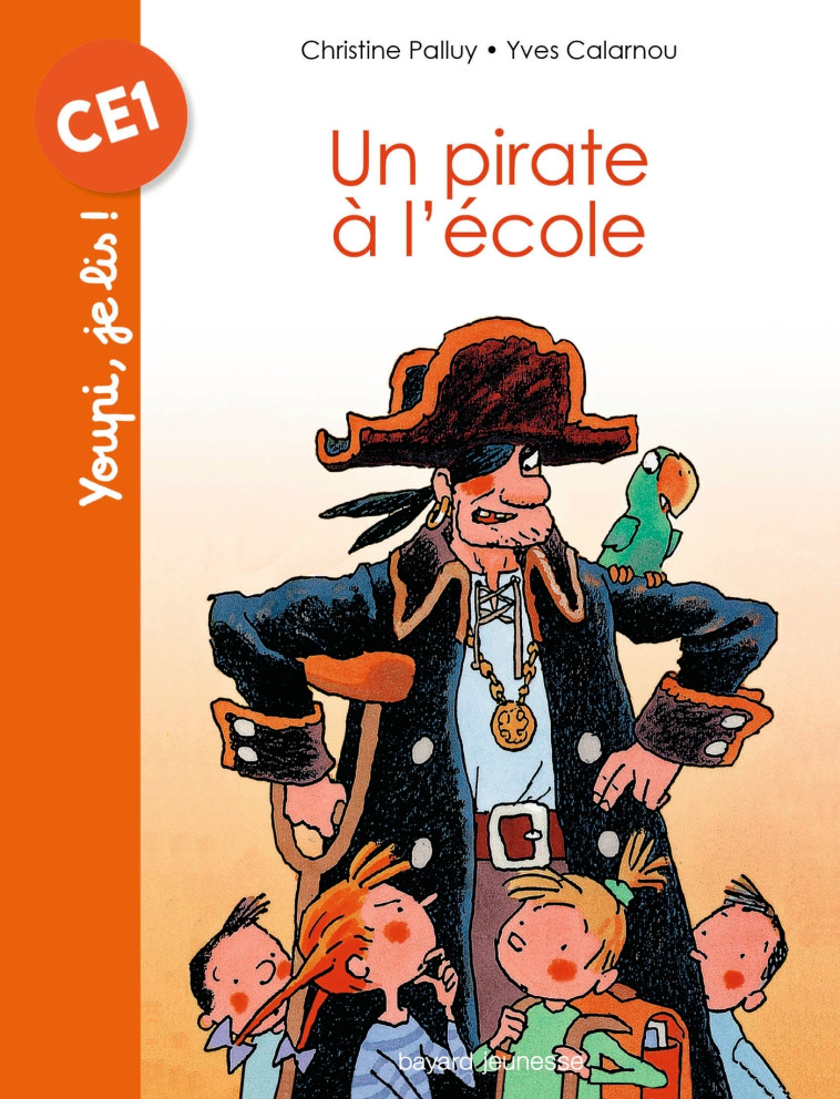 Un pirate à l'école - Christine Palluy, Yves Calarnou, Christine Palluy, Yves Calarnou - BAYARD JEUNESSE