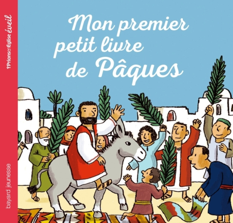 Mon premier petit livre de Pâques - François Roudot, Marie-Hélène Delval - CRER BAYARD