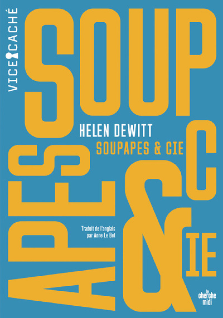 Soupapes & Cie - Helen DeWitt, Anne Le Bot - CHERCHE MIDI