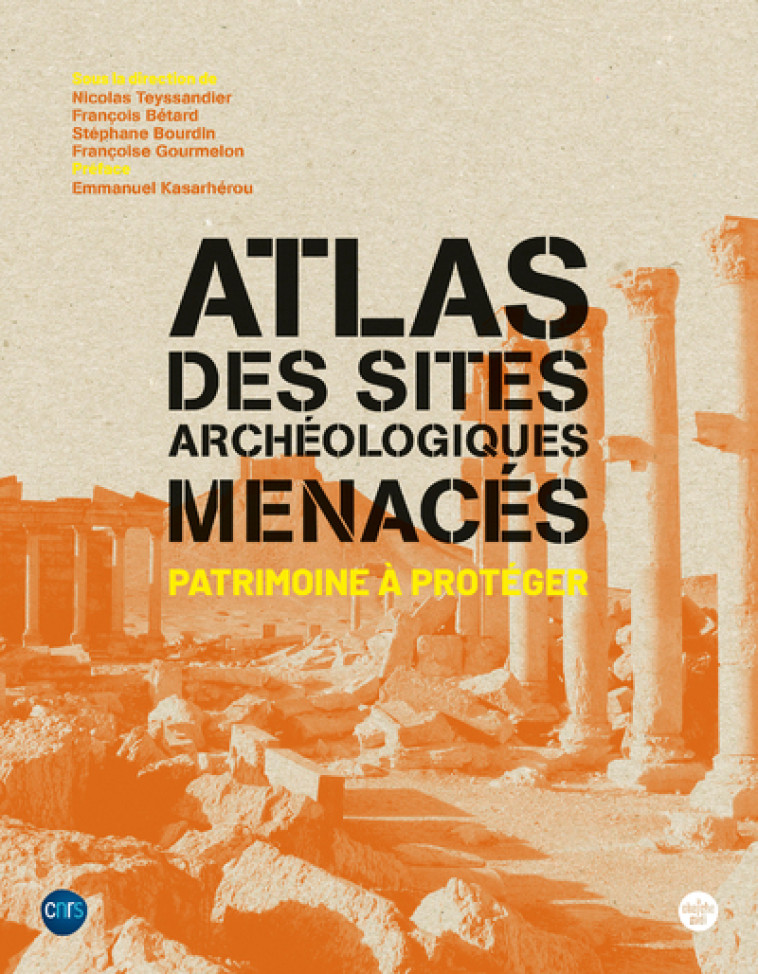 Atlas des sites archéologiques menacés - Patrimoine à protéger - Collectif Collectif - CHERCHE MIDI