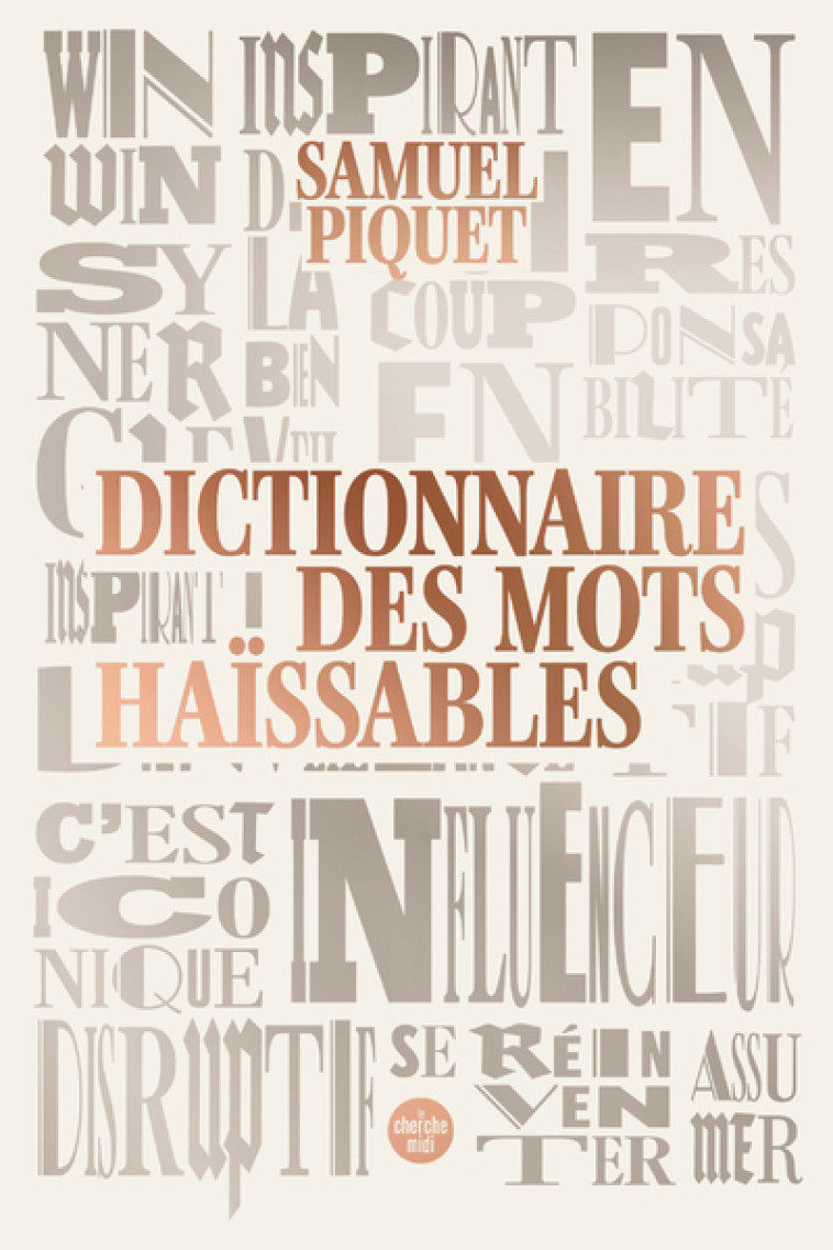 Dictionnaire des mots haïssables - Samuel PIQUET - CHERCHE MIDI