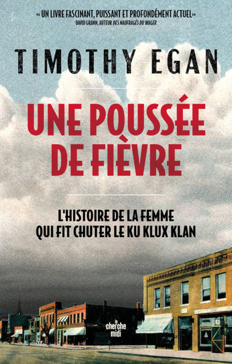 Une poussée de fièvre - L'histoire de la femme qui a fait chuter le Ku Klux Klan - Timothy Egan, Valérie Le Plouhinec - CHERCHE MIDI