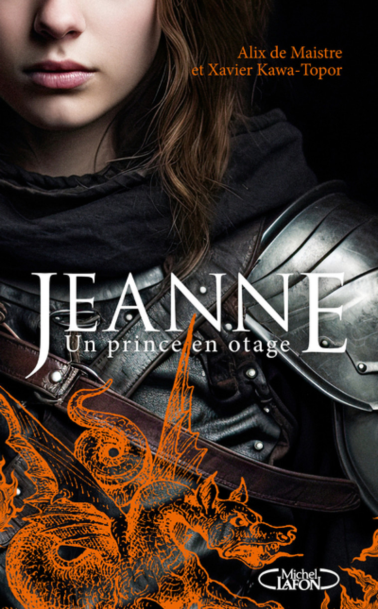 Jeanne - Un prince en otage - Alix de Maistre, Xavier Kawa-Topor - MICHEL LAFON