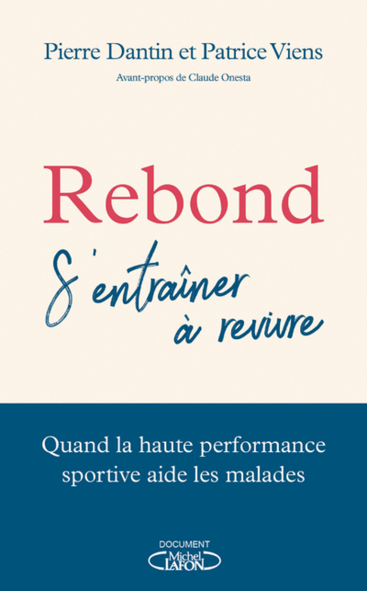 Rebond - s'entrainer à revivre - Pierre Dantin, Patrice Viens, Gilles Rof, Claude Onesta - MICHEL LAFON