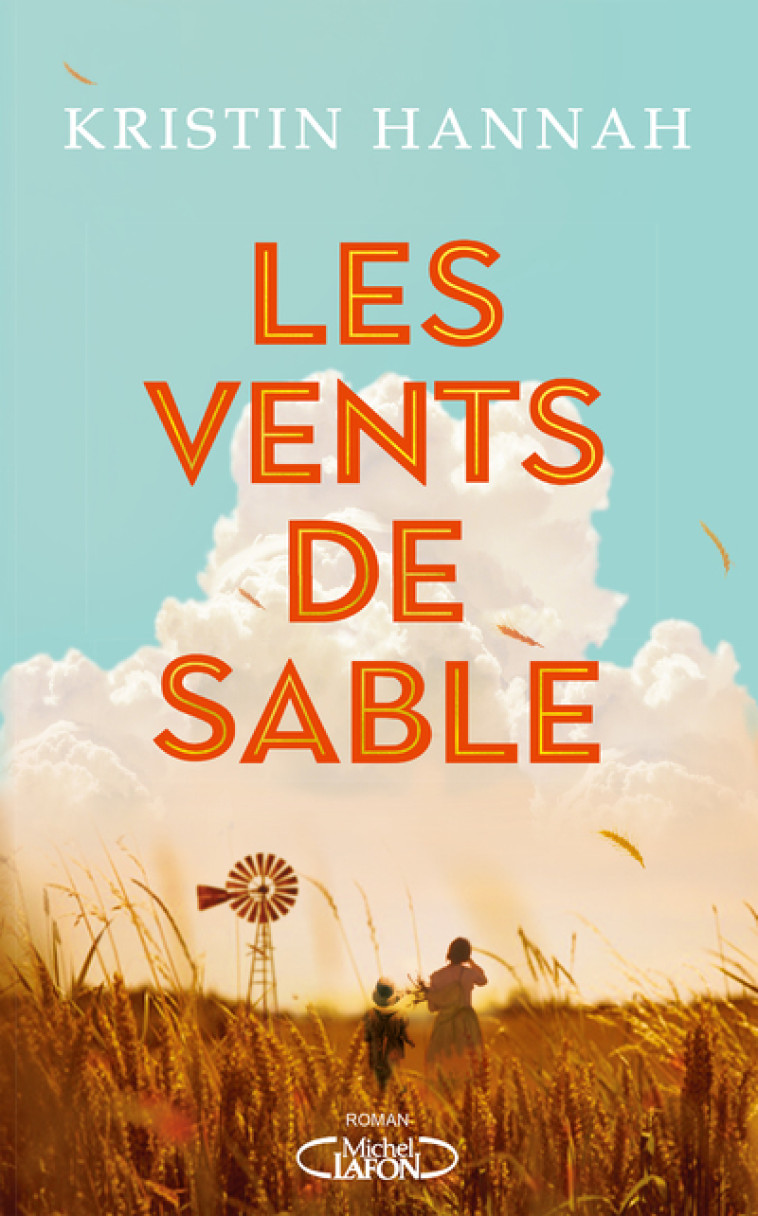 Les vents de sable - Kristin Hannah, Matthieu Farcot - MICHEL LAFON