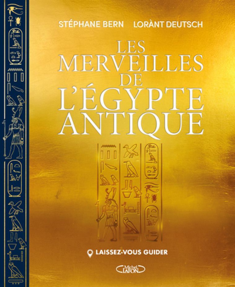 Les merveilles de l'Égypte antique - Laissez-vous guider - Lorànt Deutsch, Stéphane Bern - MICHEL LAFON