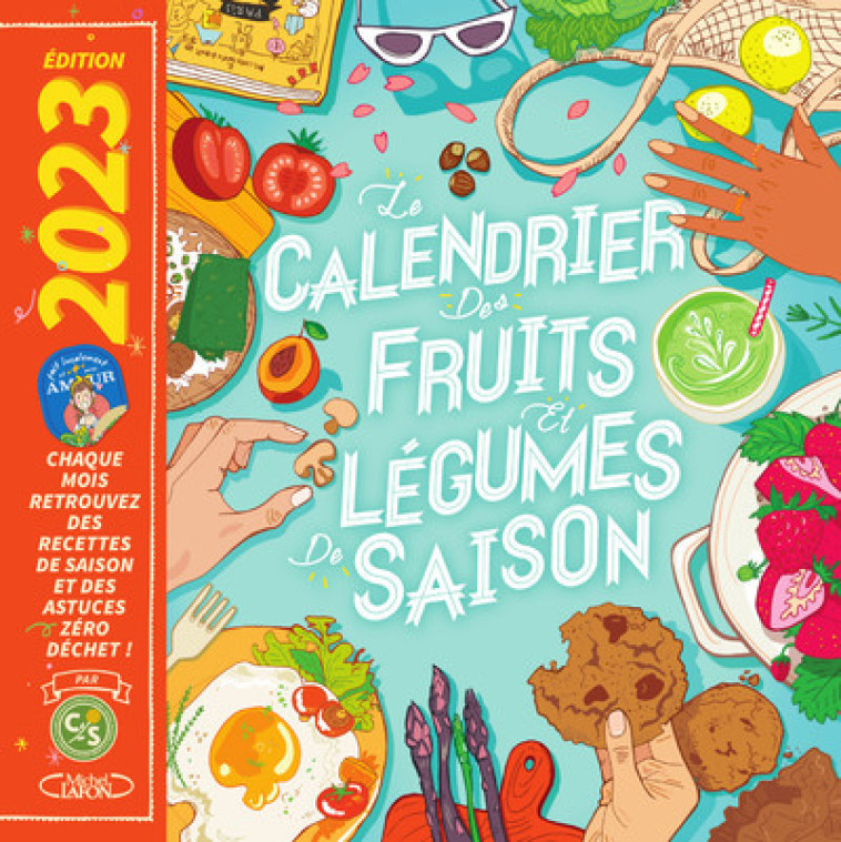 Le calendrier 2023 des fruits et légumes de saison - Claire-Sophie Pissenlit - MICHEL LAFON