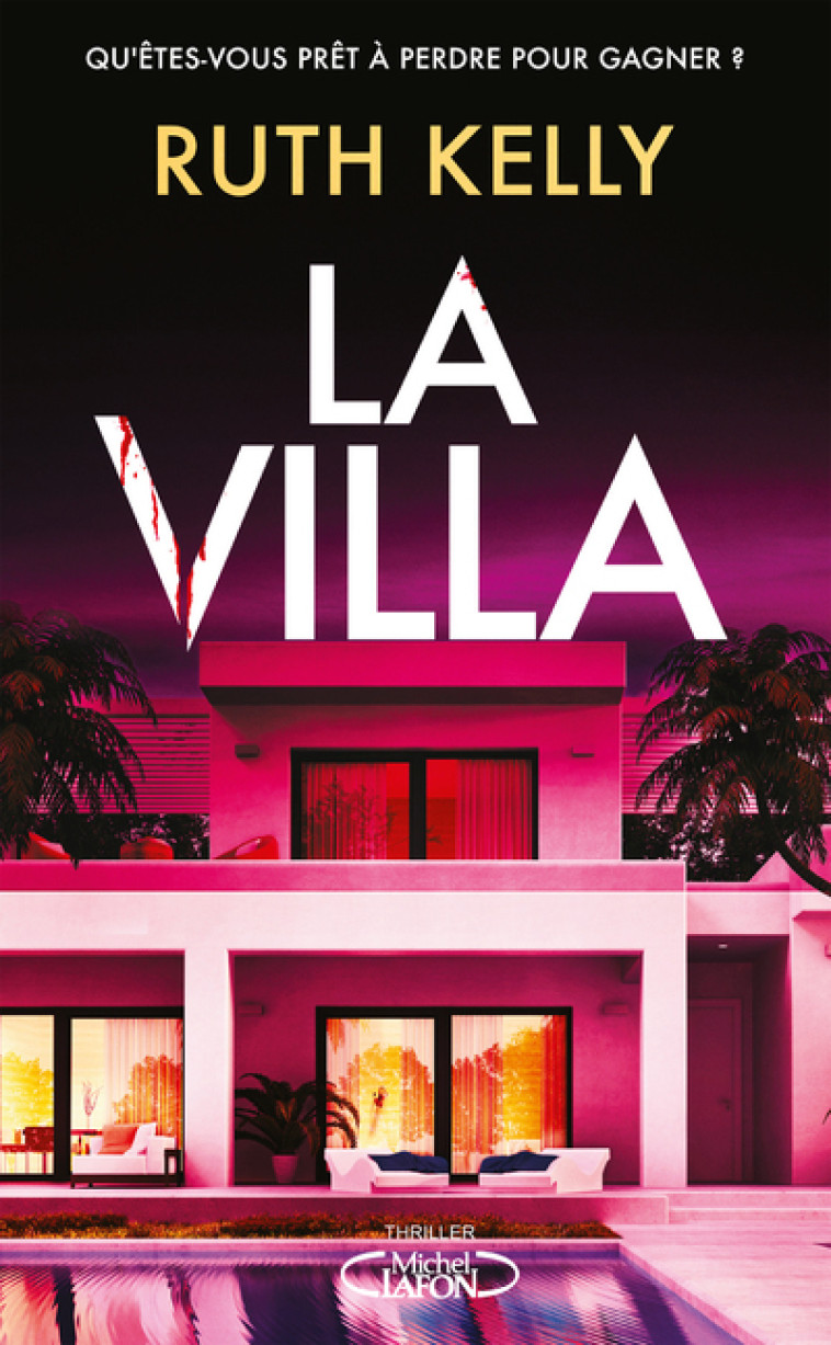 La villa - Ruth Kelly, Matthieu Farcot - MICHEL LAFON