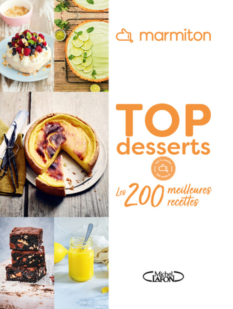 Marmiton - Top Desserts - Les 200 meilleures recettes - Marmiton Marmiton - MLAFON MARMITON