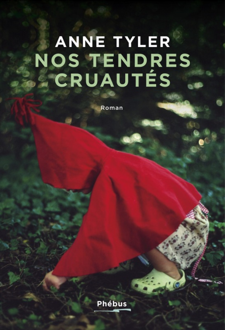 Nos tendres cruautés - Anne Tyler - PHEBUS