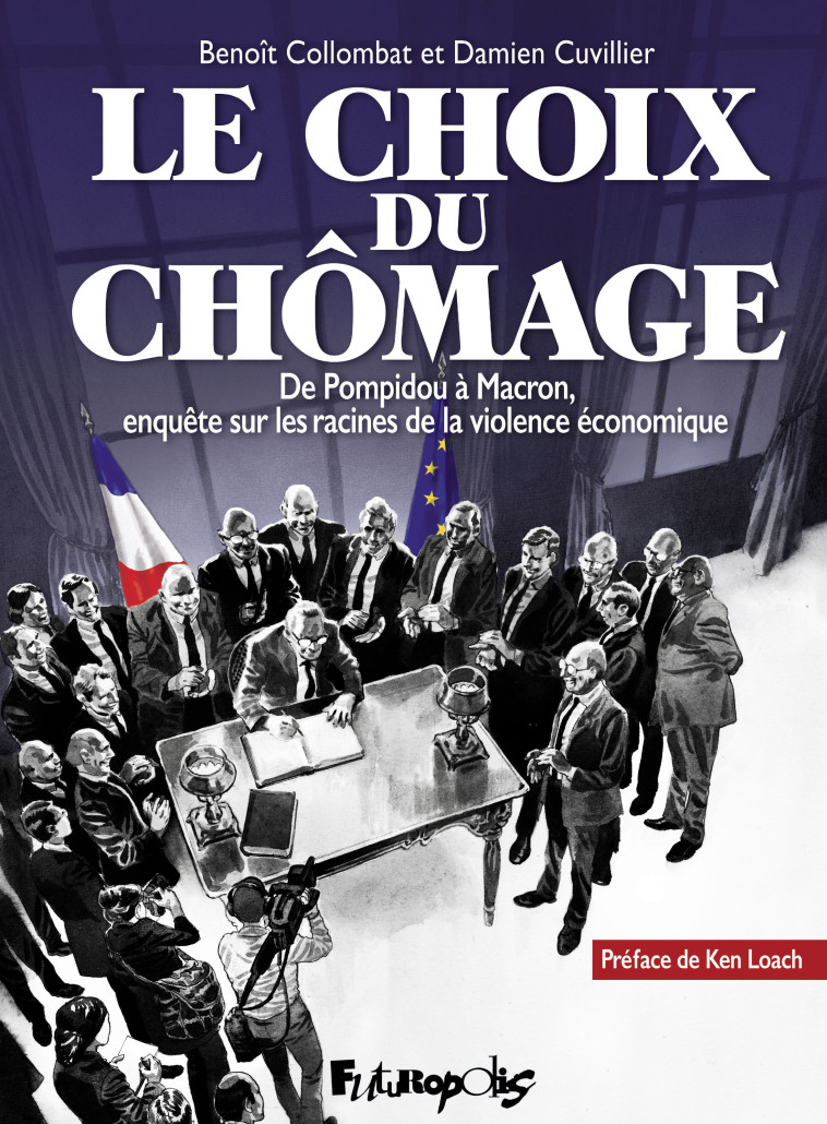 Le choix du chômage - Benoît Collombat, Damien Cuvillier - FUTUROPOLIS