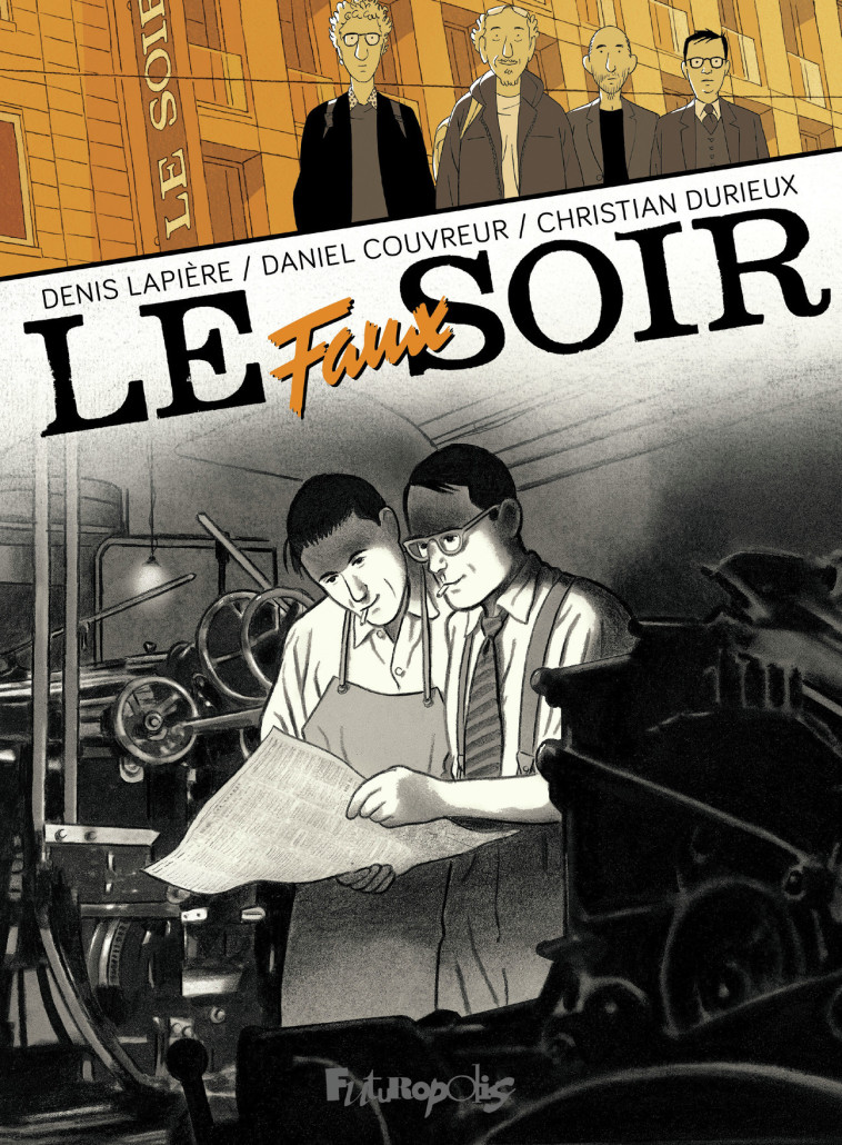 Le faux Soir - Daniel Couvreur, Denis Lapière, Christian Durieux - FUTUROPOLIS