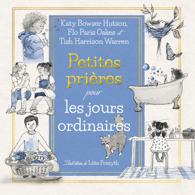 Petites prières pour les jours ordinaires - Tish Harrison Warren, Flo Paris Oakes, Katy Bows, Katy Bowser Hutson, Liita Forsyth - EXCELSIS