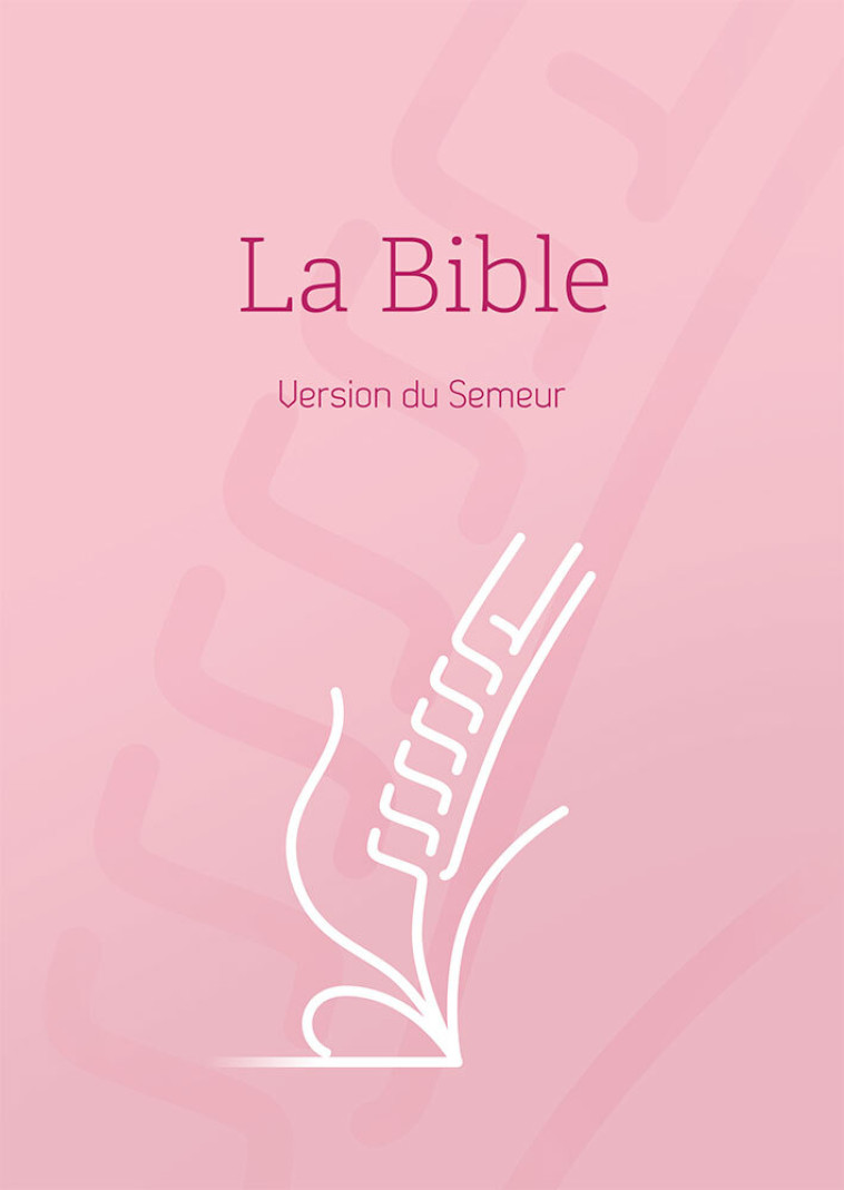 Bible, version Semeur, rigide rose, tranche blanche -  ,  Collectif - EXCELSIS