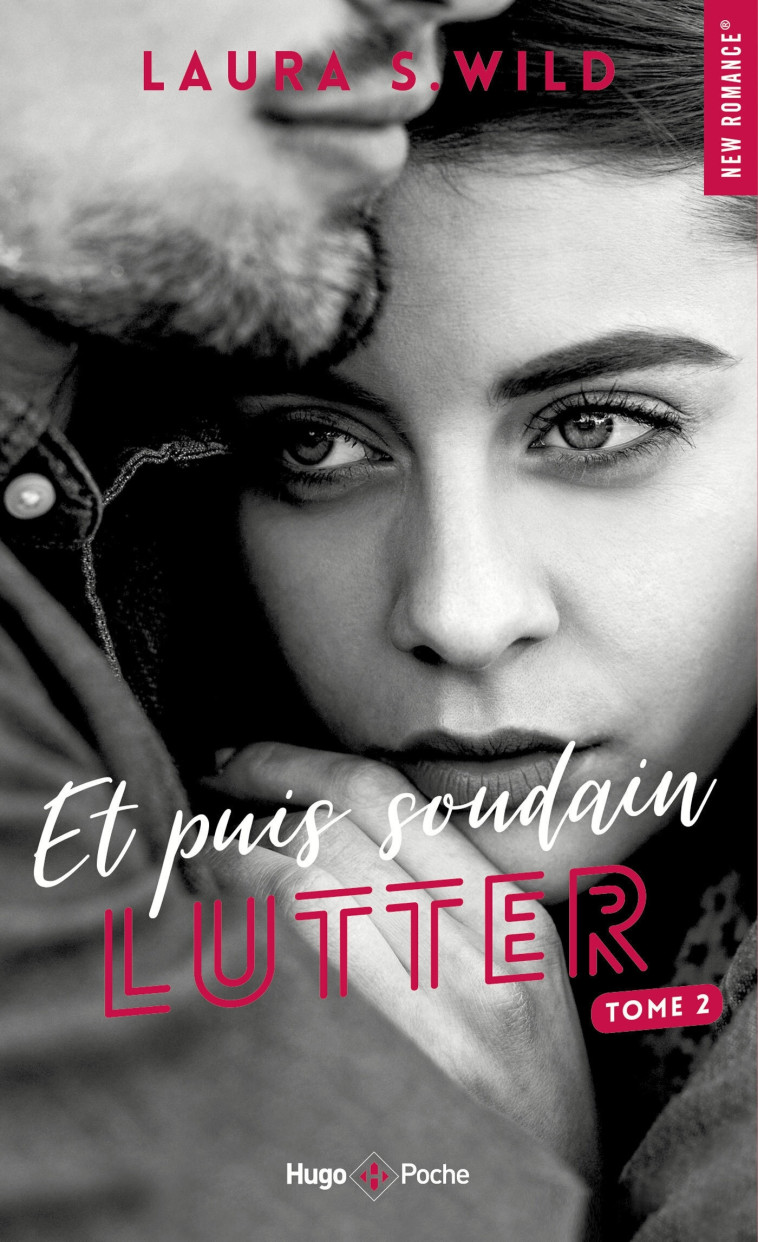 Et puis soudain - Tome 02 - Laura S. Wild, Laura S. Wild - HUGO POCHE