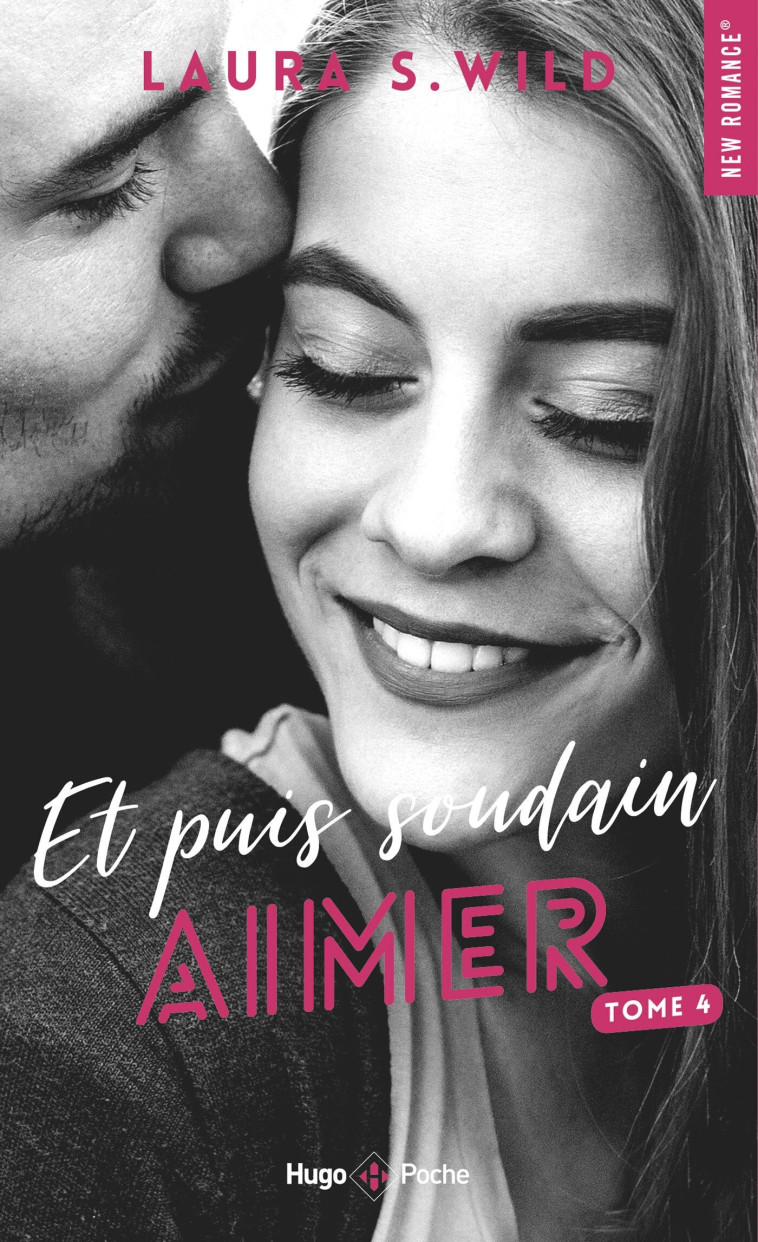 Et puis soudain - Tome 04 - Laura S. Wild, Laura S. Wild - HUGO POCHE