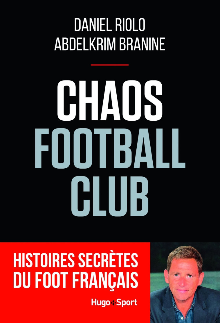 Chaos football club - Daniel Riolo, Abdelkrim Branine - HUGO SPORT