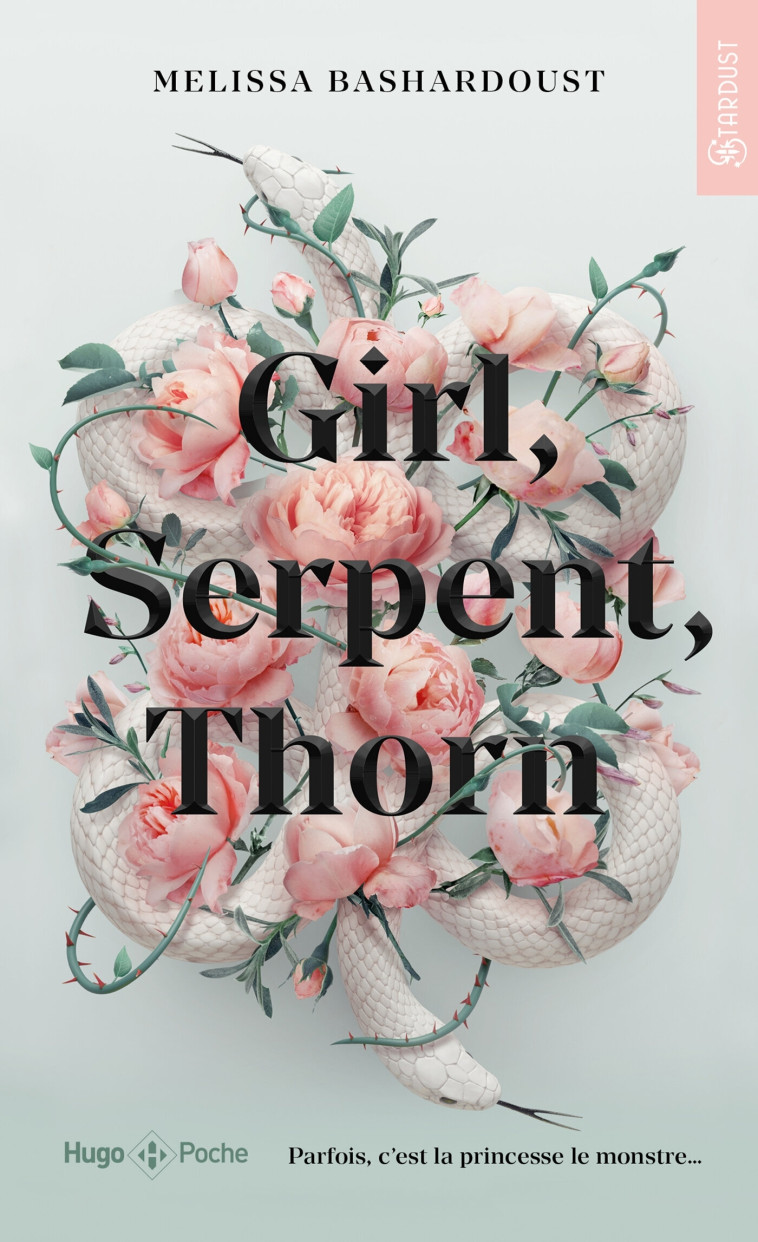 Girl, serpent, thorn - Melissa Bashardoust - HUGO POCHE