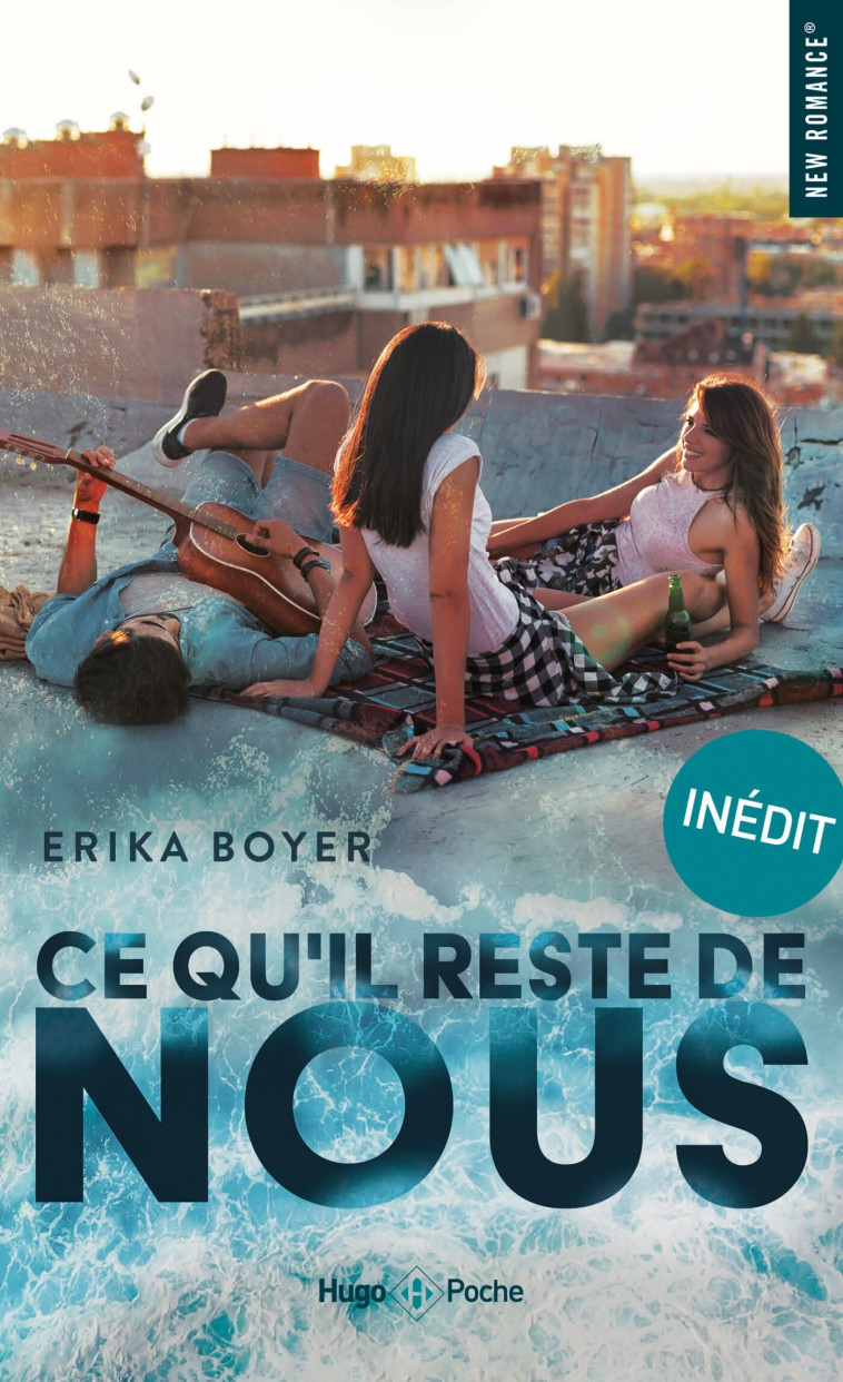 Ce qu'il reste de nous - Erika Boyer - HUGO POCHE