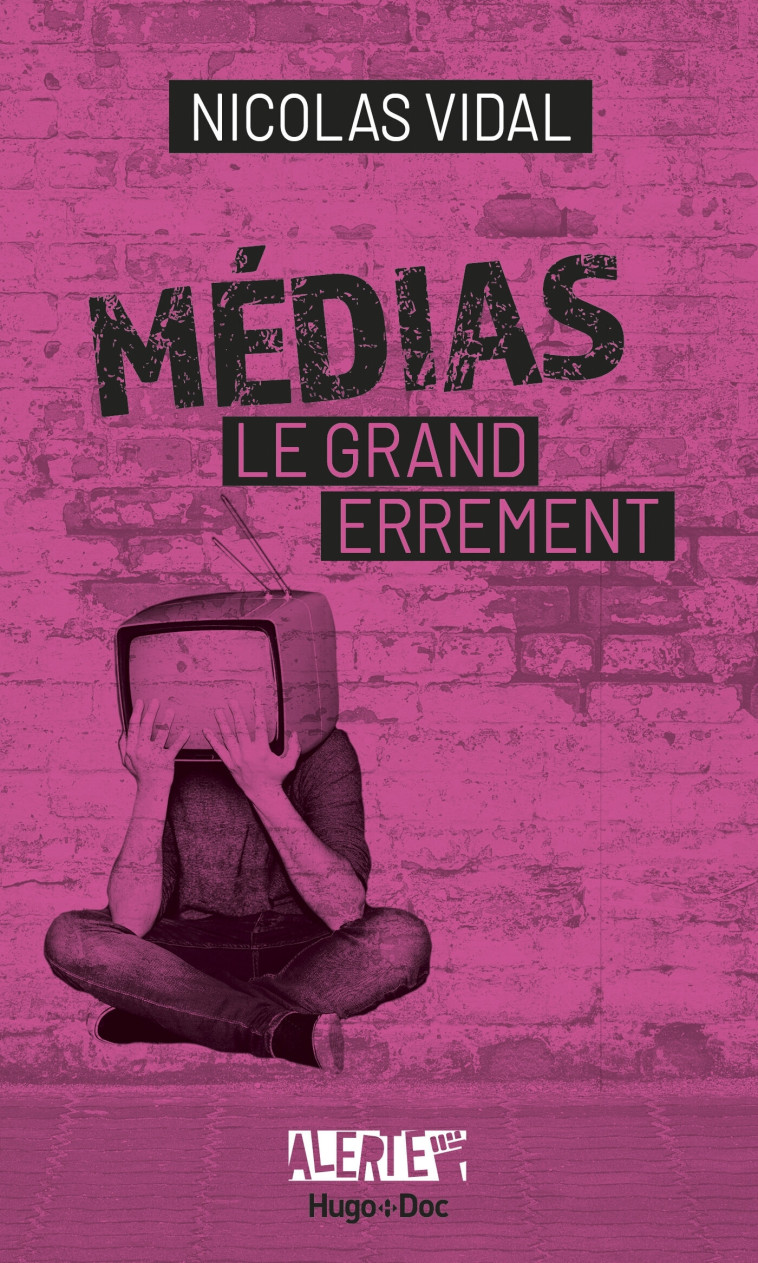 Médias, le grand errement - Jean-Pierre Guéno, Franck Spengler, Nicolas Vidal - HUGO DOCUMENT