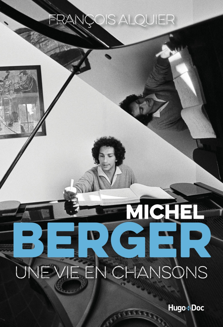 Michel berger - Une vie en chansons - François Alquier, Bernard Bosson - HUGO DOCUMENT