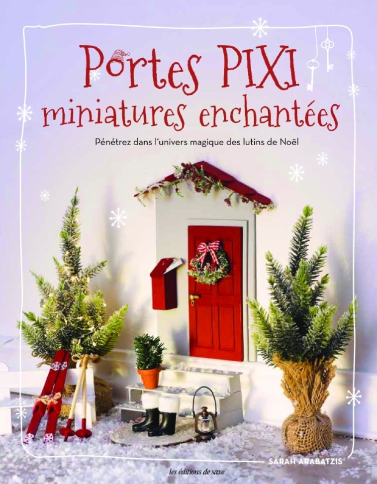 Portes pixi miniatures enchantées - Sarah Arabatzis - DE SAXE