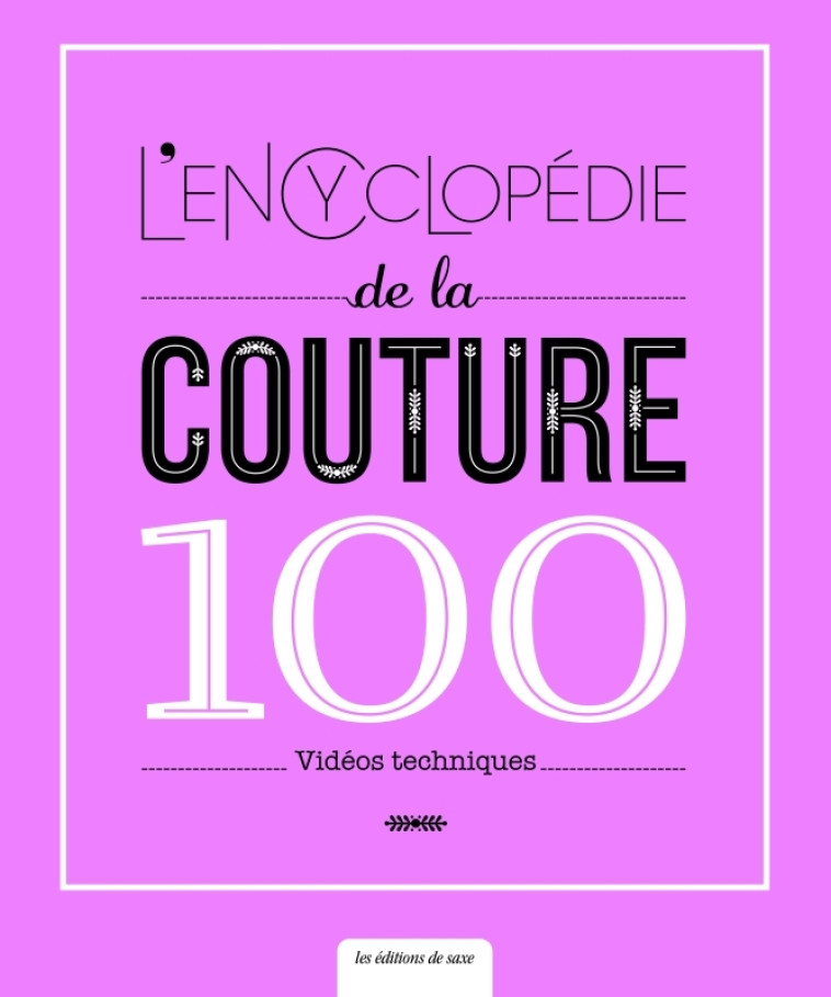 L'encyclopédie de la couture - 100 vidéos techniques - Yousai Taizen - DE SAXE